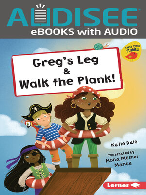 cover image of Greg's Leg & Walk the Plank!